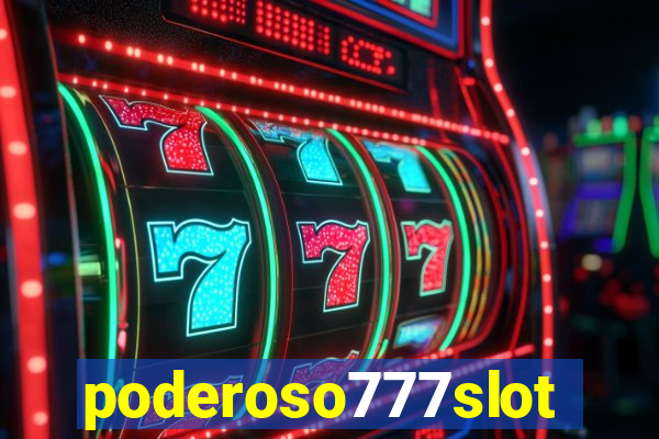 poderoso777slots