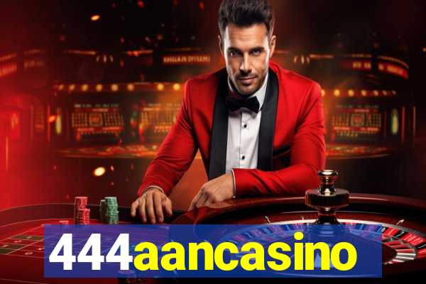444aancasino