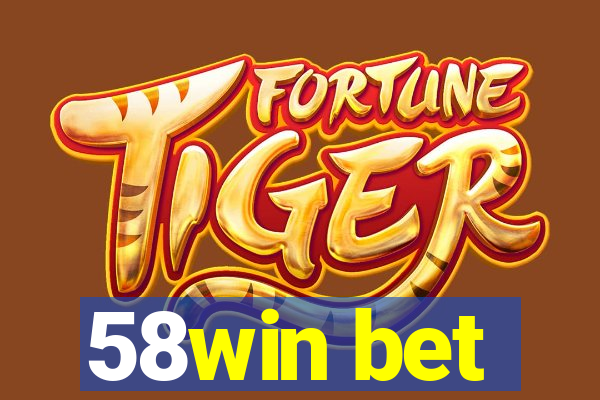 58win bet