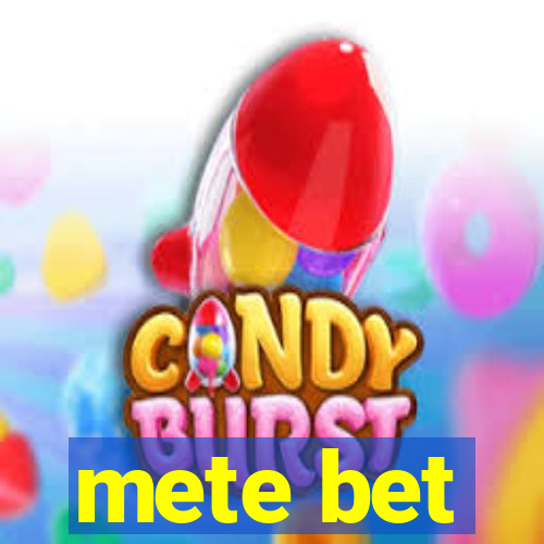 mete bet