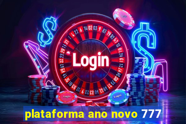 plataforma ano novo 777