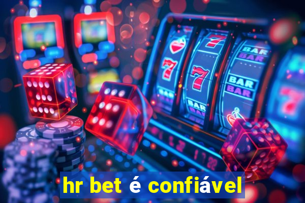 hr bet é confiável