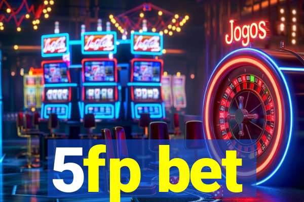 5fp bet