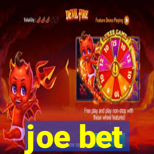 joe bet