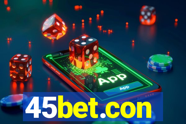 45bet.con