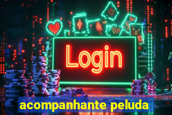 acompanhante peluda