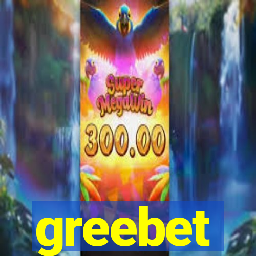 greebet