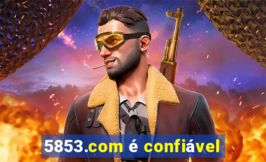 5853.com é confiável