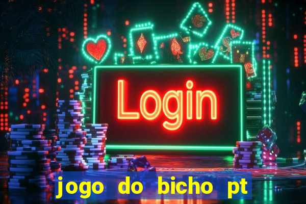 jogo do bicho pt sp 13h