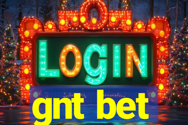 gnt bet