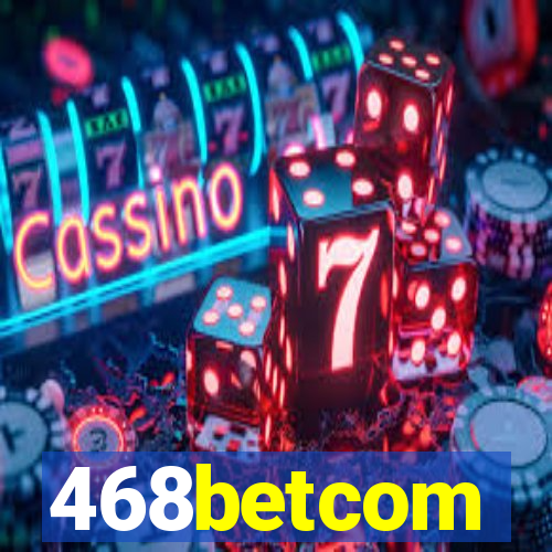 468betcom