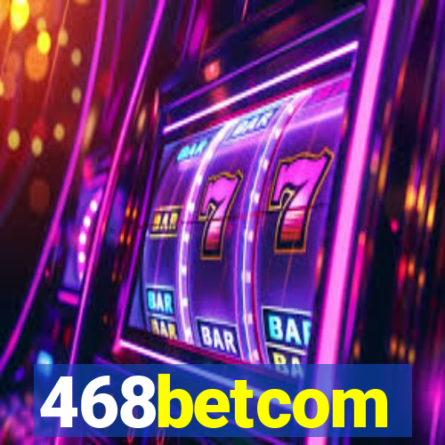 468betcom