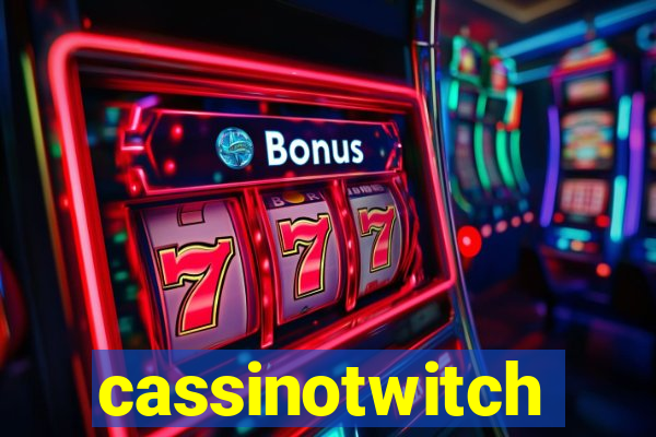 cassinotwitch