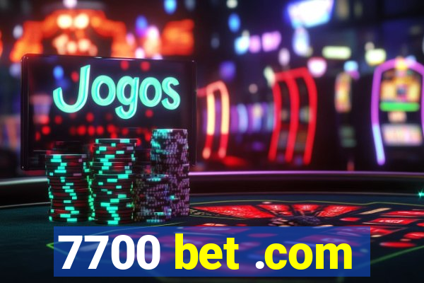 7700 bet .com