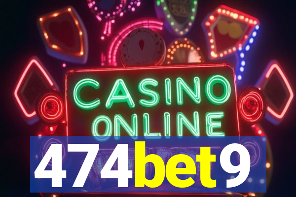 474bet9