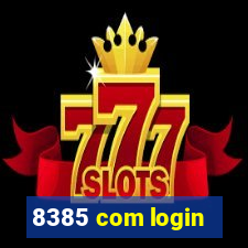8385 com login