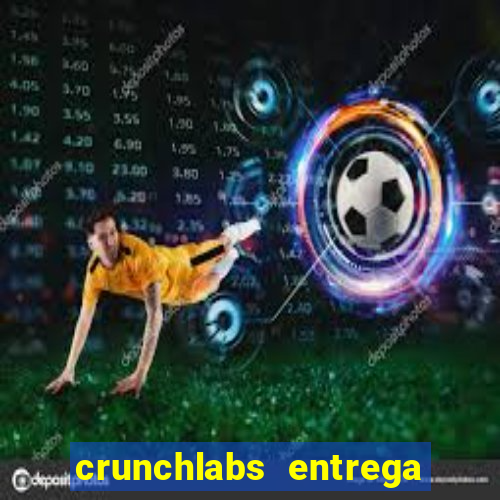 crunchlabs entrega no brasil