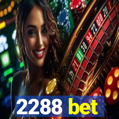 2288 bet
