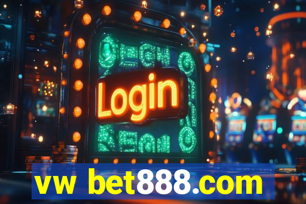 vw bet888.com