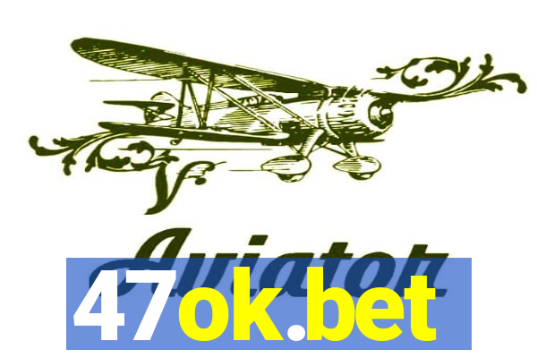 47ok.bet