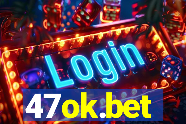 47ok.bet