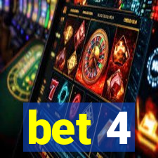 bet 4