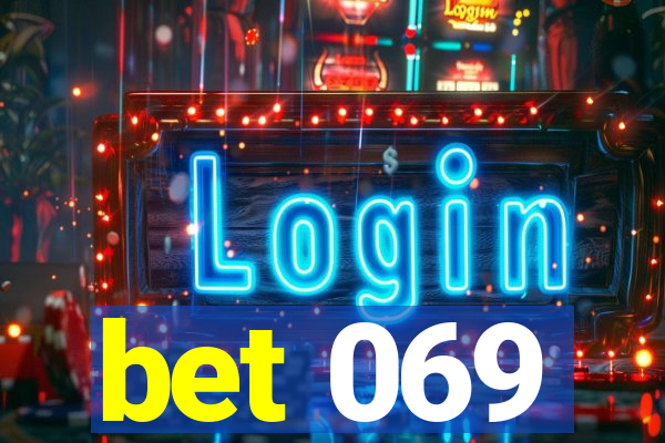 bet 069
