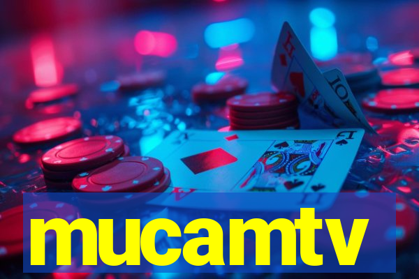 mucamtv