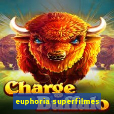 euphoria superfilmes