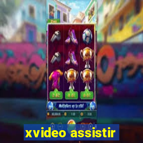 xvideo assistir
