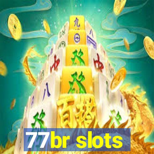 77br slots