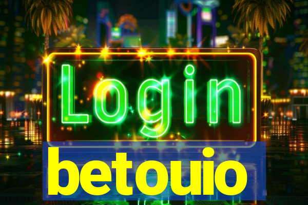 betouio