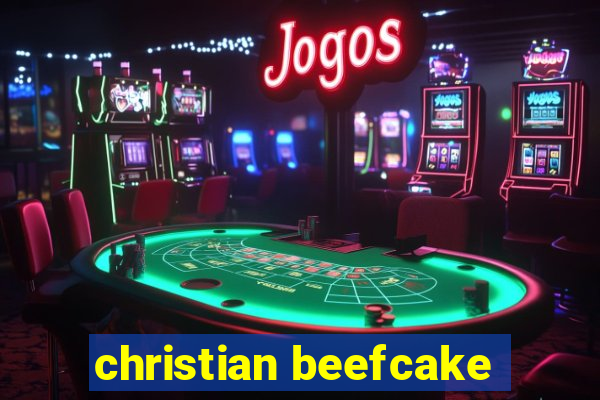 christian beefcake