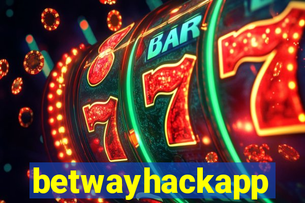 betwayhackapp