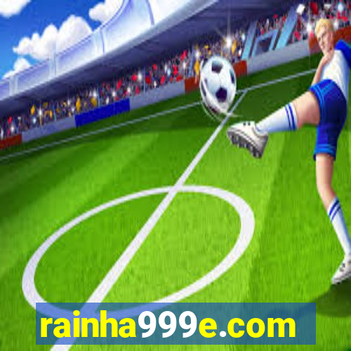 rainha999e.com