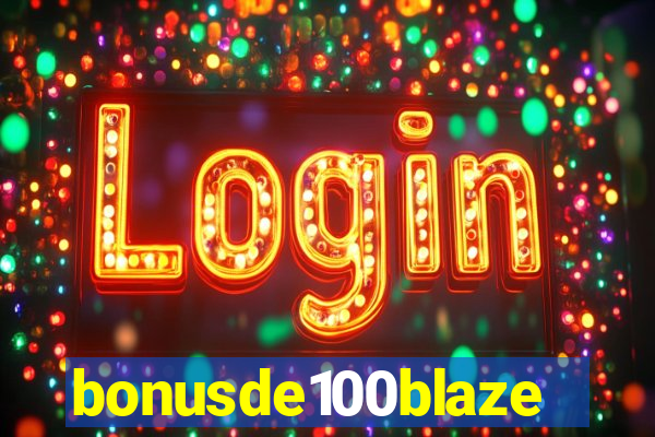 bonusde100blaze