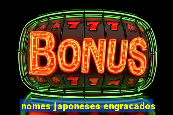nomes japoneses engracados