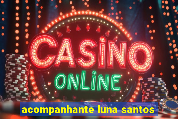 acompanhante luna santos