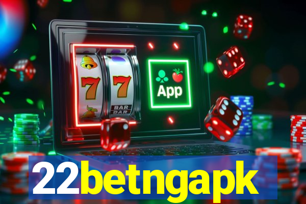 22betngapk