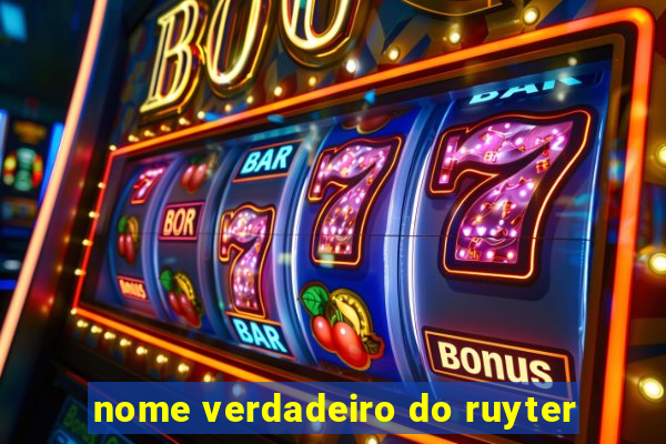 nome verdadeiro do ruyter