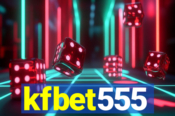 kfbet555