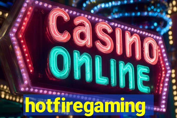 hotfiregaming
