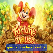 garota com local santos