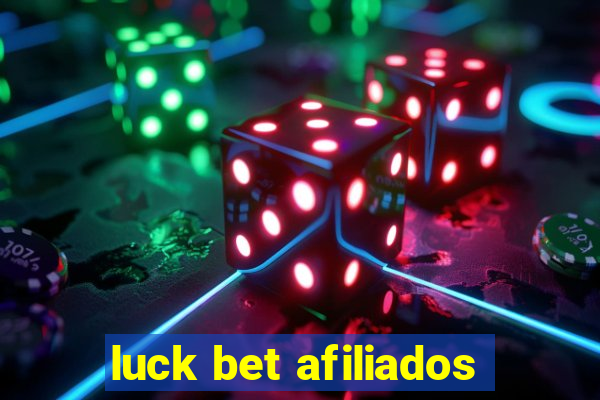 luck bet afiliados