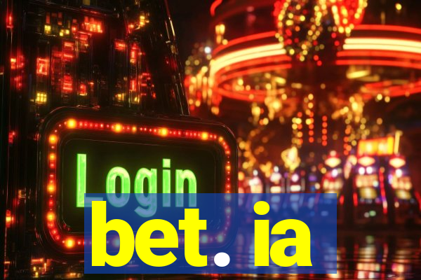 bet. ia