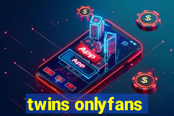 twins onlyfans