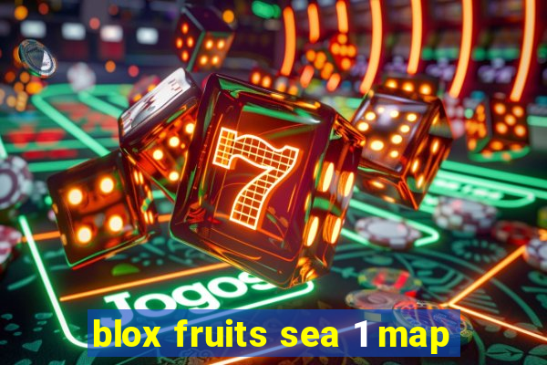 blox fruits sea 1 map
