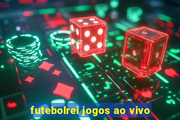 futebolrei jogos ao vivo