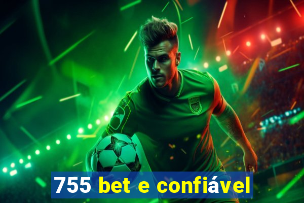 755 bet e confiável