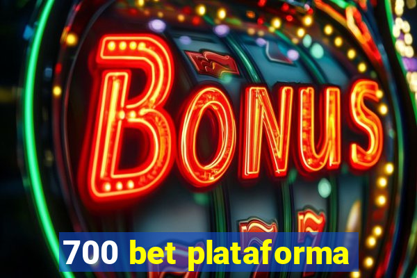700 bet plataforma